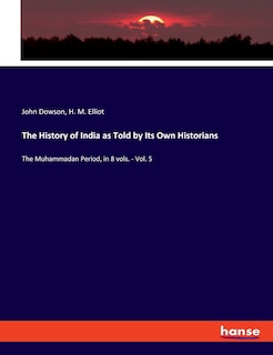 Front cover_The History of India as Told by Its Own Historians
