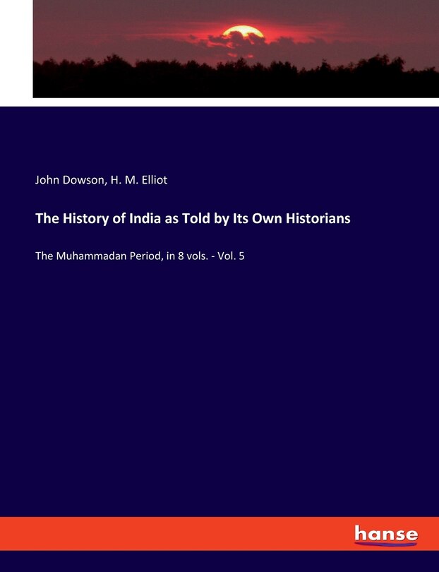 Front cover_The History of India as Told by Its Own Historians