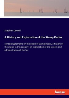 Front cover_A History and Explanation of the Stamp Duties
