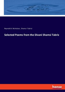 Front cover_Selected Poems from the Divani Shamsi Tabriz