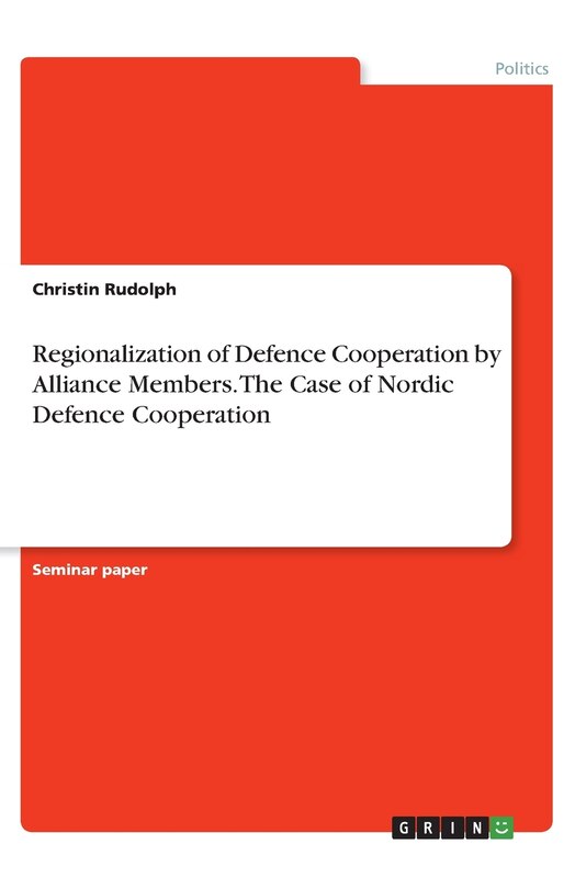 Couverture_Regionalization of Defence Cooperation by Alliance Members. The Case of Nordic Defence Cooperation