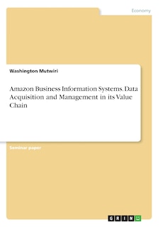 Couverture_Amazon Business Information Systems. Data Acquisition And Management In Its Value Chain