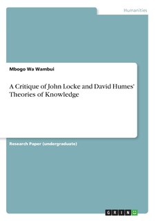 Front cover_A Critique of John Locke and David Humes' Theories of Knowledge