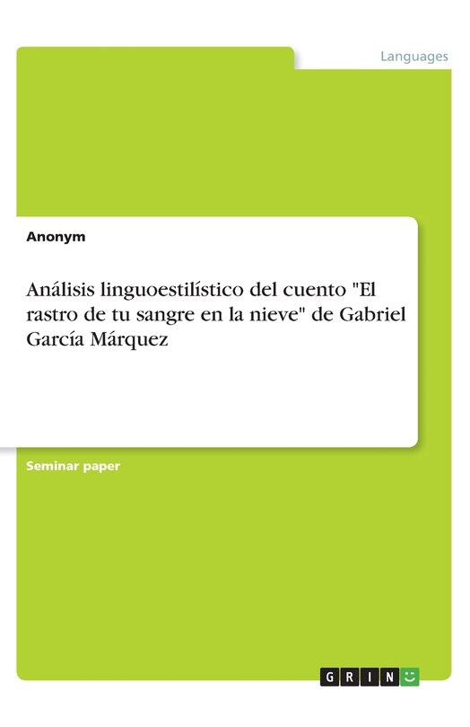 Front cover_Análisis linguoestilístico del cuento El rastro de tu sangre en la nieve de Gabriel García Márquez