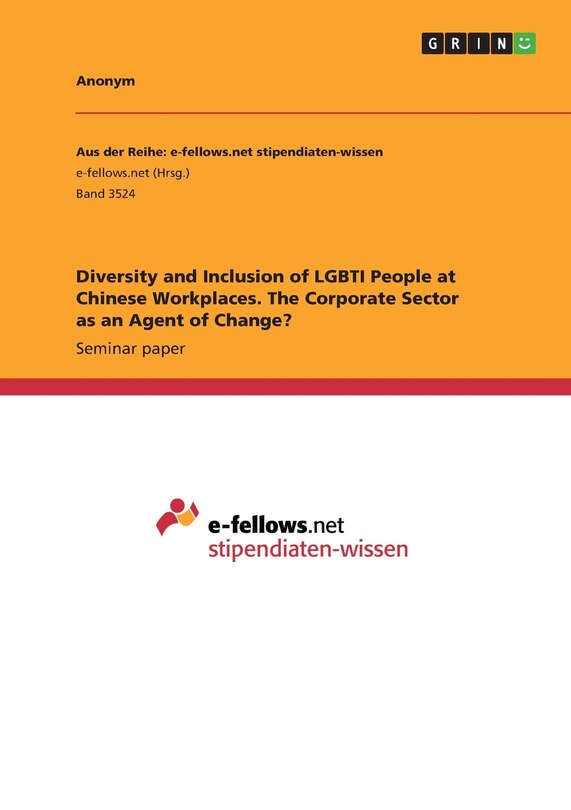 Front cover_Diversity and Inclusion of LGBTI People at Chinese Workplaces. The Corporate Sector as an Agent of Change?