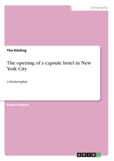 Front cover_The opening of a capsule hotel in New York City