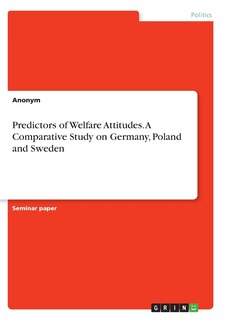 Front cover_Predictors of Welfare Attitudes. A Comparative Study on Germany, Poland and Sweden