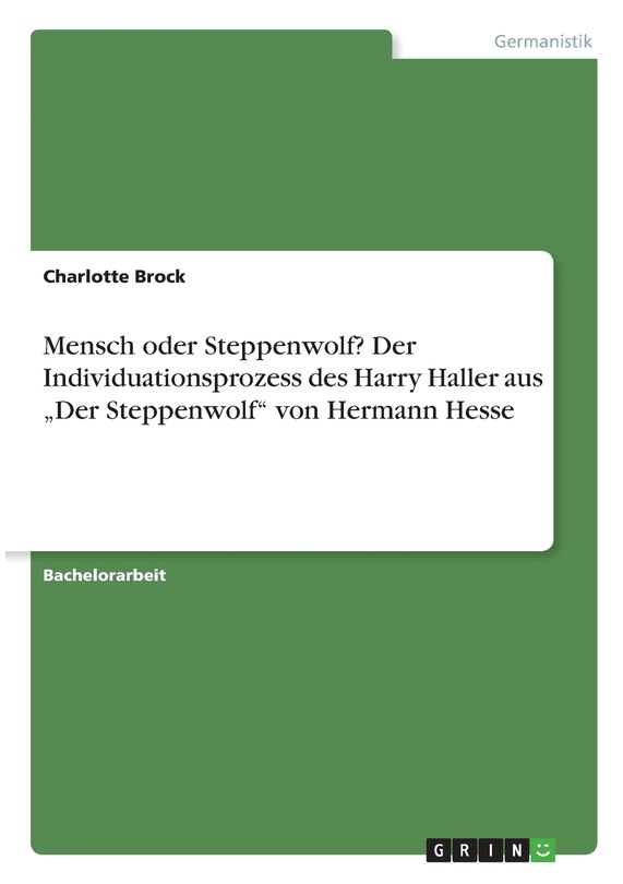 Front cover_Mensch oder Steppenwolf? Der Individuationsprozess des Harry Haller aus Der Steppenwolf von Hermann Hesse
