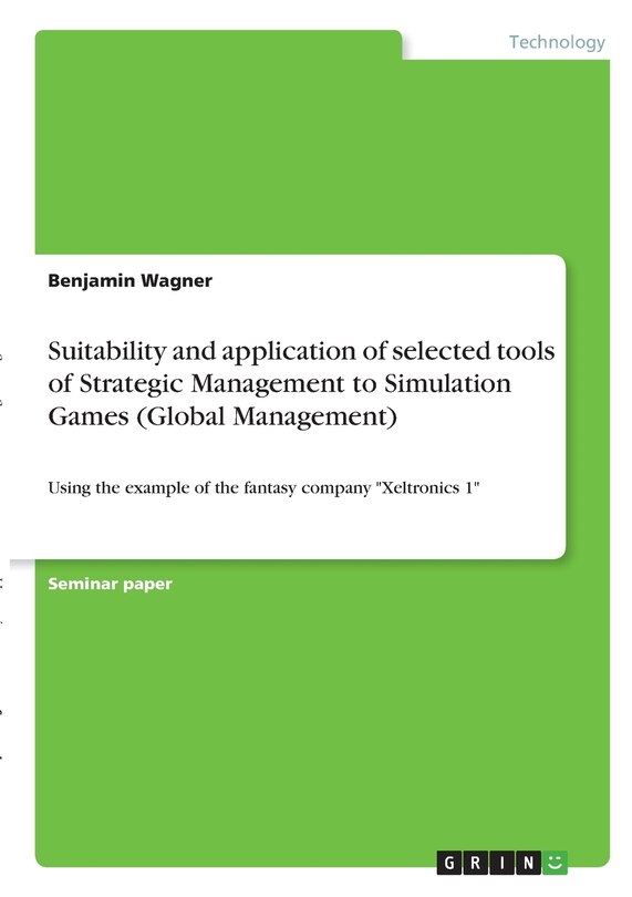 Front cover_Suitability and application of selected tools of Strategic Management to Simulation Games (Global Management)