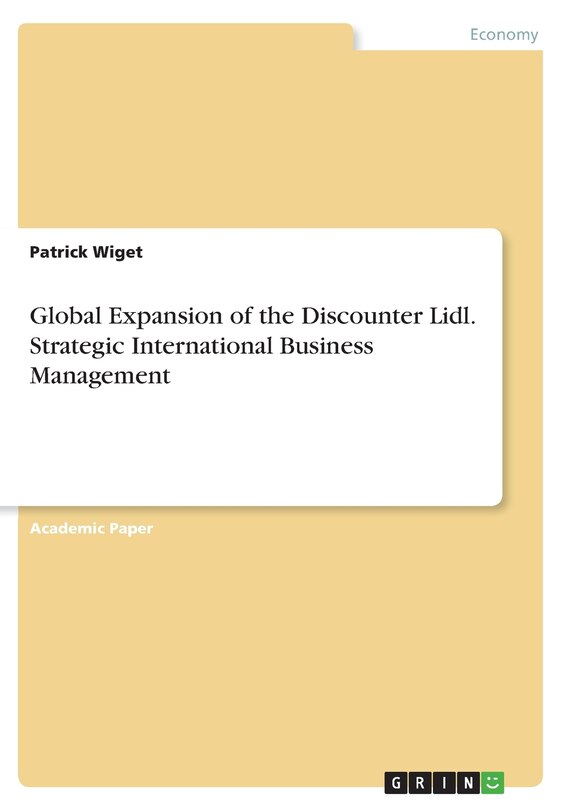 Couverture_Global Expansion of the Discounter Lidl. Strategic International Business Management