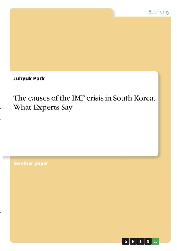 Front cover_The causes of the IMF crisis in South Korea. What Experts Say