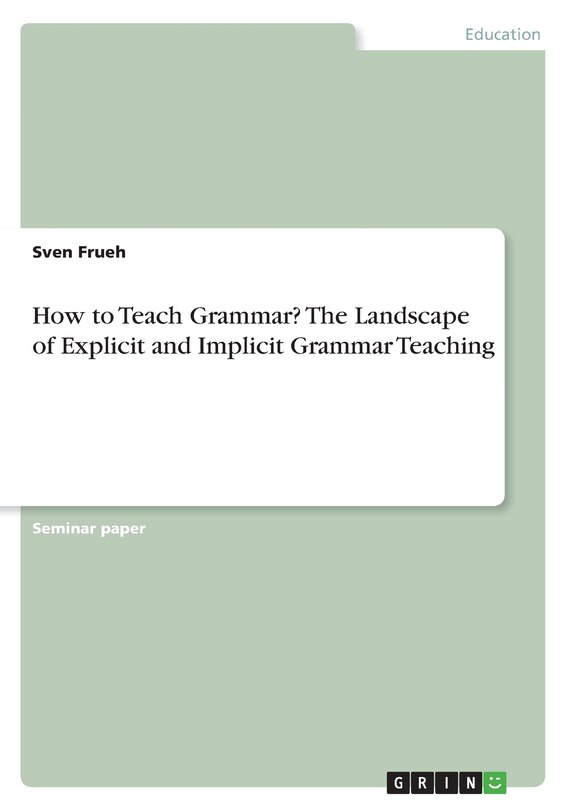 Front cover_How to Teach Grammar? The Landscape of Explicit and Implicit Grammar Teaching