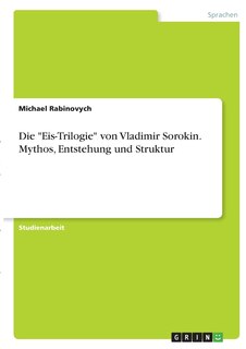 Couverture_Die Eis-Trilogie von Vladimir Sorokin. Mythos, Entstehung und Struktur