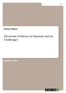Front cover_Electronic Evidence in Tanzania and its Challenges
