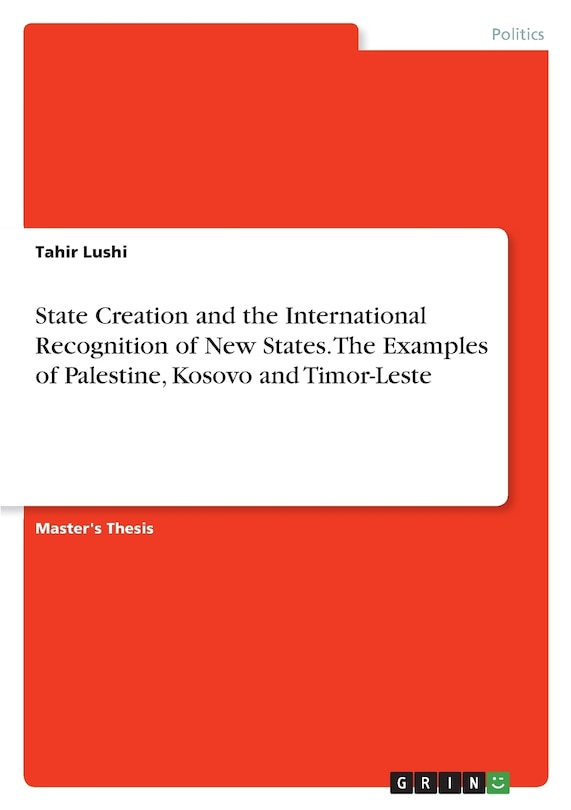 Front cover_State Creation and the International Recognition of New States. The Examples of Palestine, Kosovo and Timor-Leste