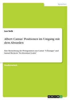 Couverture_Albert Camus' Positionen im Umgang mit dem Absurden