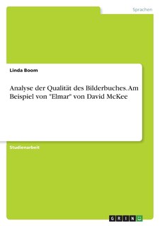 Front cover_Analyse der Qualität des Bilderbuches. Am Beispiel von Elmar von David McKee