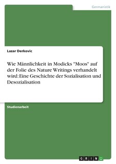 Front cover_Wie Männlichkeit in Modicks Moos auf der Folie des Nature Writings verhandelt wird