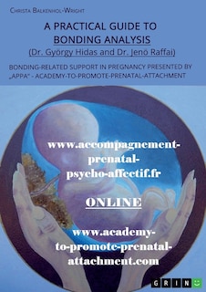 Front cover_A Practical Guide to Bonding Analysis. Bonding-Related Support in Pregnancy Presented by APPA (Academy-To-Promote-Prenatal-Attachment)