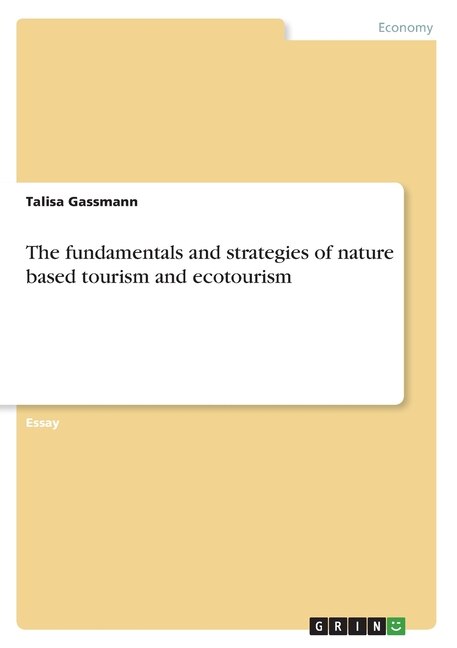 Front cover_The fundamentals and strategies of nature based tourism and ecotourism
