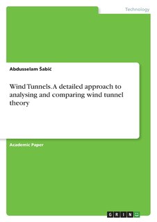 Front cover_Wind Tunnels. A detailed approach to analysing and comparing wind tunnel theory