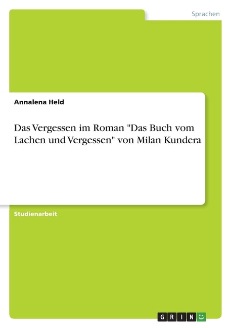 Front cover_Das Vergessen im Roman Das Buch vom Lachen und Vergessen von Milan Kundera