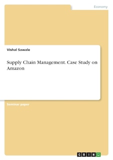 Front cover_Supply Chain Management. Case Study on Amazon