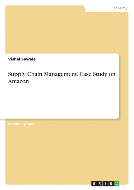 Front cover_Supply Chain Management. Case Study on Amazon