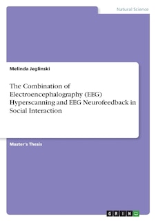 Couverture_The Combination of Electroencephalography (EEG) Hyperscanning and EEG Neurofeedback in Social Interaction