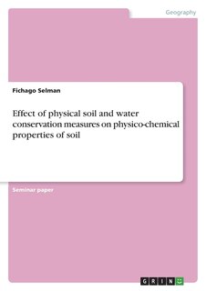 Couverture_Effect of physical soil and water conservation measures on physico-chemical properties of soil