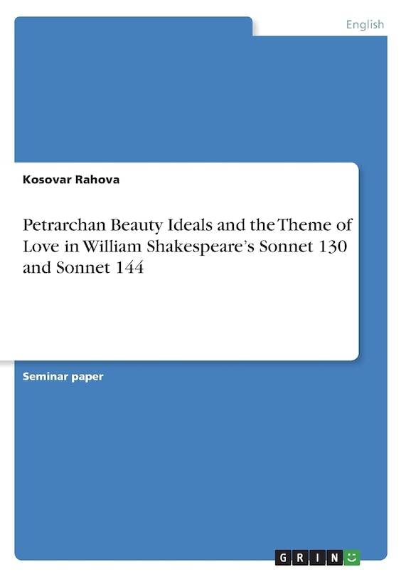 Front cover_Petrarchan Beauty Ideals and the Theme of Love in William Shakespeare's Sonnet 130 and Sonnet 144