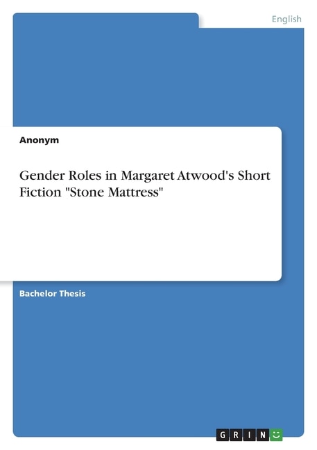 Couverture_Gender Roles in Margaret Atwood's Short Fiction Stone Mattress