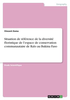 Front cover_Situation de référence de la diversité floristique de l'espace de conservation communautaire de Ralo au Bukina Faso