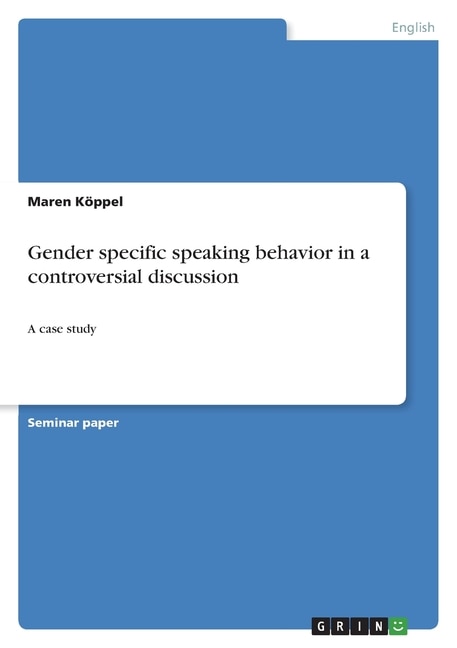 Couverture_Gender specific speaking behavior in a controversial discussion
