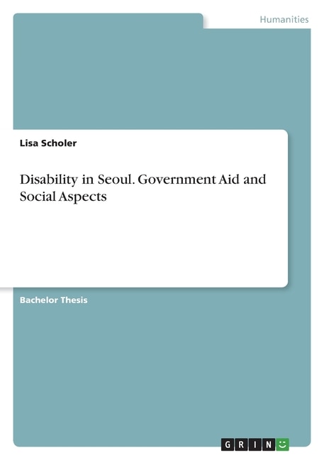 Disability in Seoul. Government Aid and Social Aspects