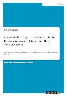 Front cover_Social Media's Impact on Physical Body Dissatisfaction and Objectified Body Consciousness