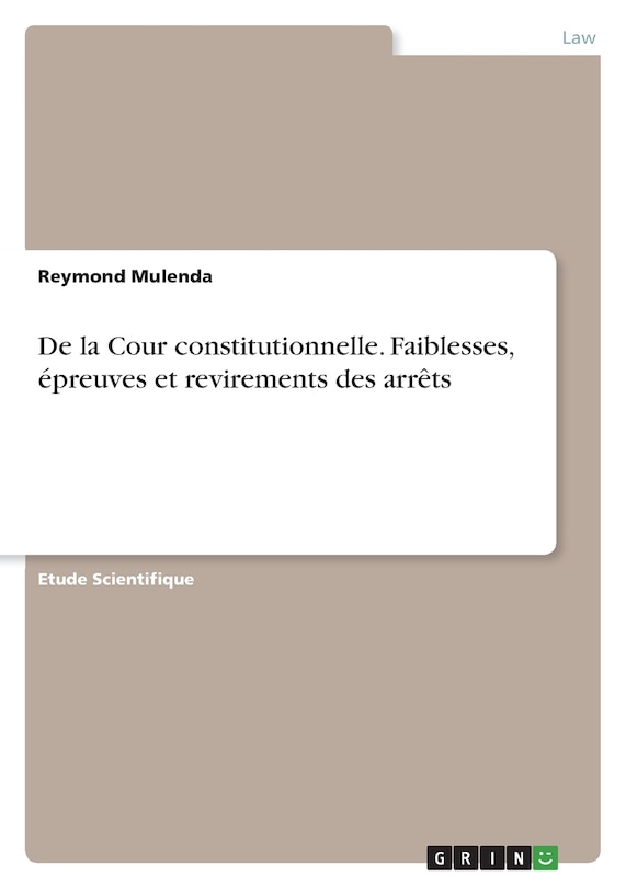 Front cover_De la Cour constitutionnelle. Faiblesses, épreuves et revirements des arrêts