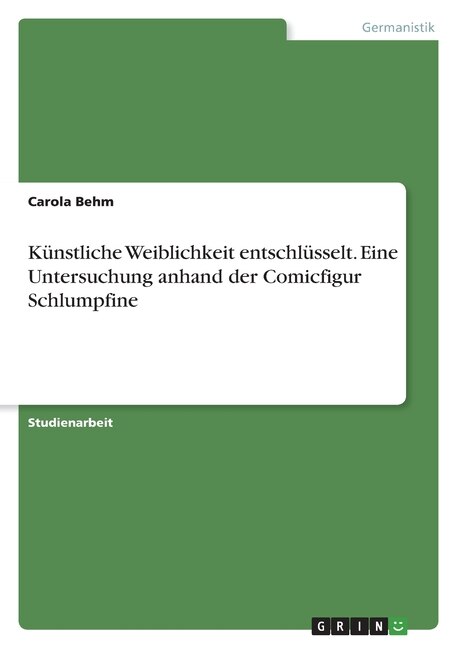 Couverture_Künstliche Weiblichkeit entschlüsselt. Eine Untersuchung anhand der Comicfigur Schlumpfine