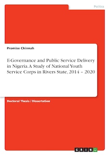 Front cover_E-Governance and Public Service Delivery in Nigeria. A Study of National Youth Service Corps in Rivers State, 2014 - 2020