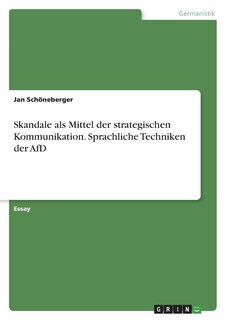 Couverture_Skandale als Mittel der strategischen Kommunikation. Sprachliche Techniken der AfD
