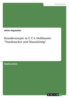 Couverture_Raumkonzepte in E. T. A. Hoffmanns Nussknacker und Mausekönig