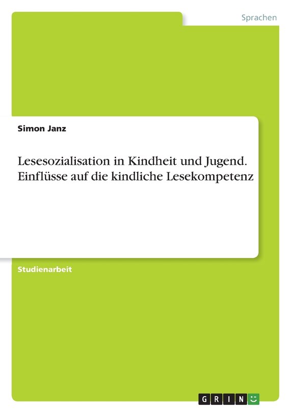 Front cover_Lesesozialisation in Kindheit und Jugend. Einflüsse auf die kindliche Lesekompetenz
