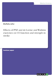 Couverture_Effects of PNF and de-Lorme and Watkins exercises on UE function and strength in stroke