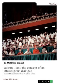 Front cover_Vatican II and the concept of an interreligious dialogue. Fact and fiction in the face of radical Islam