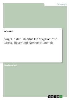 Front cover_Vögel in der Literatur. Ein Vergleich von Marcel Beyer und Norbert Hummelt