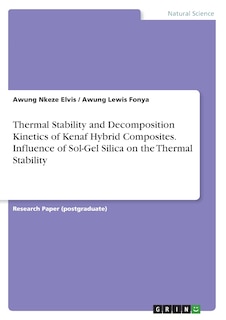 Front cover_Thermal Stability and Decomposition Kinetics of Kenaf Hybrid Composites. Influence of Sol-Gel Silica on the Thermal Stability