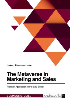 Couverture_The Metaverse in Marketing and Sales. Fields of Application in the B2B Sector
