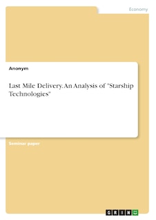 Couverture_Last Mile Delivery. An Analysis of Starship Technologies