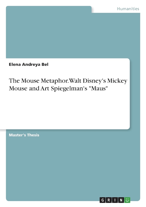 Front cover_The Mouse Metaphor. Walt Disney's Mickey Mouse and Art Spiegelman's Maus