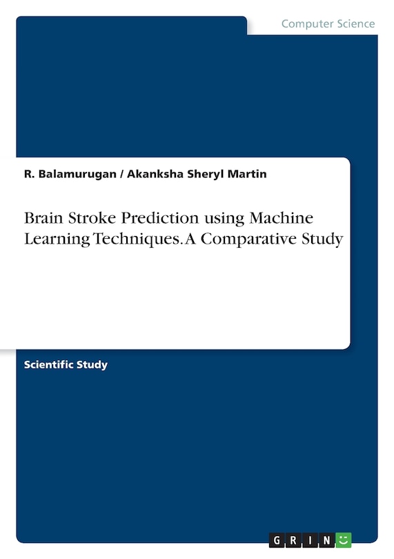 Front cover_Brain Stroke Prediction using Machine Learning Techniques. A Comparative Study